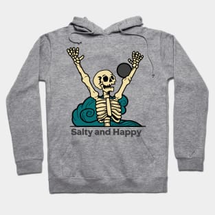 Salty and Happy Skeleton Hoodie